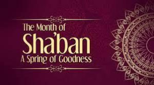what are the Blessings of 15th of Shaban?